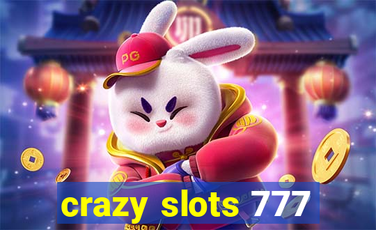crazy slots 777